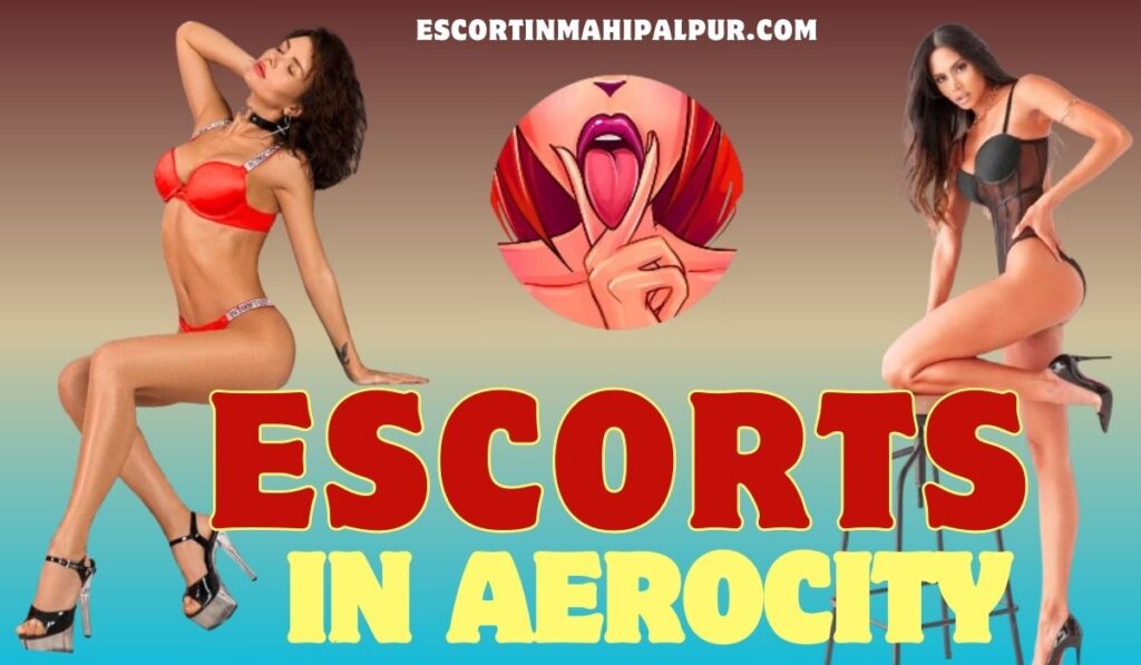 Escort Service in aerocity